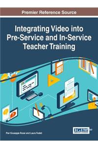 Integrating Video into Pre-Service and In-Service Teacher Training