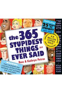 365 Stupidest Things Ever Said Page-A-Day Calendar 2019