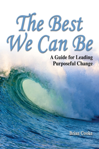 THE BEST WE CAN BE: A GUIDE FOR LEADING