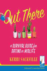 OUT THERE A SURVIVAL GUIDE TO DATING IN