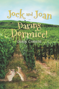 Jock and Joan - Daring Dormice!