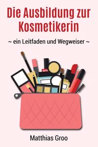 Die Ausbildung zur Kosmetikerin