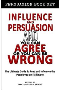 Influence and Persuasion - You Can Agree or You Can Be Wrong Influence Bundle