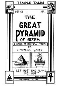 The Great Pyramid of Gizeh, a Symbol of Universal Truth