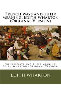 French ways and their meaning. Edith Wharton (Original Version)
