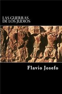 Guerras de los Judios (Spanish Edition) (Special Edition)