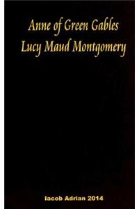 Anne of Green Gables Lucy Maud Montgomery