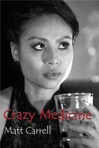 Crazy Medicine: Now a Short Film Set in Bangkok, Thailand