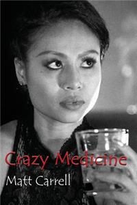 Crazy Medicine