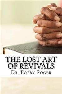 Lost Art of Revivals