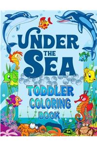 Under The Sea Toddler Coloring Book