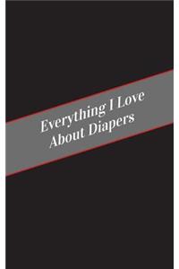 Everything I Love About Diapers