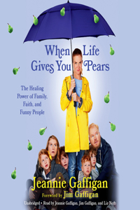 When Life Gives You Pears Lib/E