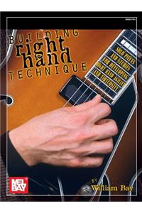 Building Right Hand Technique