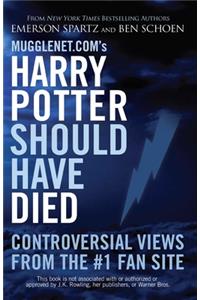 Mugglenet.com's Harry Potter Should Have Died