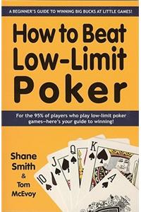 How to Beat Low-Limit Poker