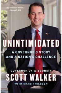 Unintimidated: A Governor's Story and a Nation's Challenge