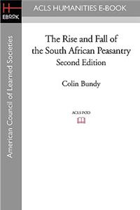 Rise and Fall of the South African Peasantry Second Edition