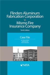 Flinders Aluminum Fabrication Corporation v. Mismo Fire Insurance Company