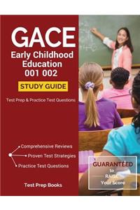 GACE Early Childhood Education 001 002 Study Guide