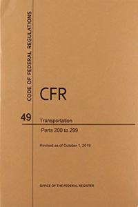 Code of Federal Regulations Title 49, Transportation, Parts 200-299, 2019