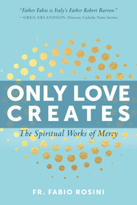 Only Love Creates