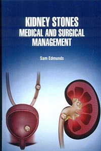 KIDNEY STONES MEDICAL AND SURGICAL MANAGEMENT (HB 2021)