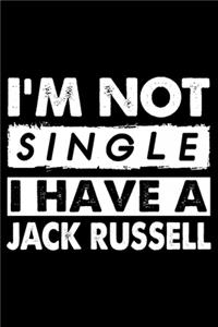 I'm Not Single I Have A Jack Russell