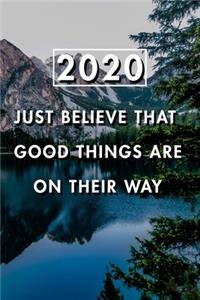 Just Believe That Good Things Are On Their Way