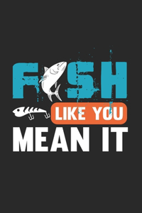 Fish Like You Mean It