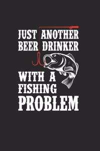 Just Another Beer Drinker With A Fishing Problem