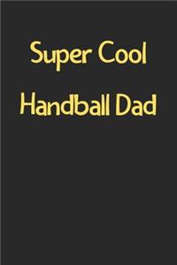 Super Cool Handball Dad