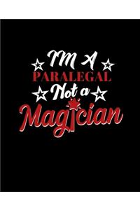 Im a Paralegal Not a Magician