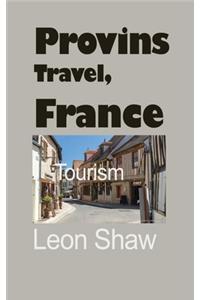Provins Travel, France