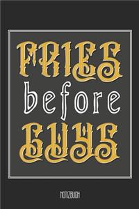 Fries before Guys Notizbuch