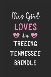 This Girl Loves Her Treeing Tennessee Brindle