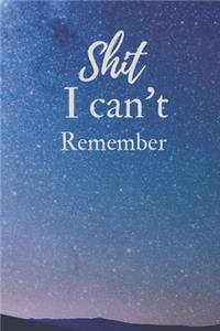 Shit I can't Remember