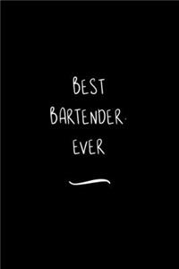 Best Bartender. Ever