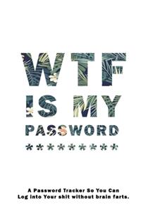 WTF Is My Password
