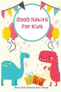 Good Habits for Kids that Each Parents Must Teach
