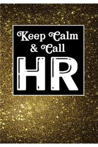Keep Calm & Call HR