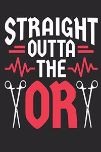 Straight Outta The OR