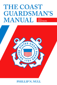 Coast Guardsman's Manual, 12th Edition