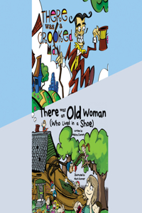 There Was an Old Woman (Who Lived in a Shoe); & There Was a Crooked Man