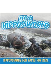 Its a Hippos World