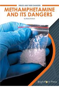 Methamphetamine and Its Dangers