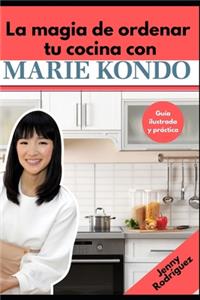 La magia de ordenar tu cocina con Marie Kondo