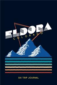 Eldora, Colorado - Ski Trip Journal