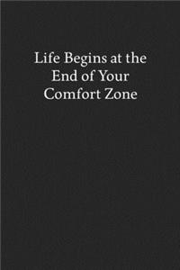 Life Begins at the End of Your Comfort Zone