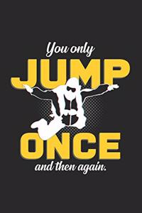 You only Jump once and then again